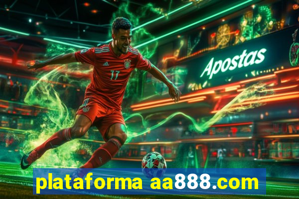 plataforma aa888.com